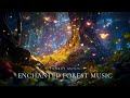 Enchanted forest music  10 hour ambience music  nature sounds relax deep sleep healing