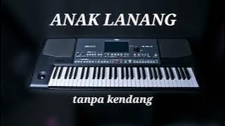 ANAK LANANG [NdarboyGenk] ~ Tanpa kendang // Dangdut koplo - Djandutan