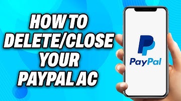 How to Delete or Close your PayPal Account (2025) - Easy Fix