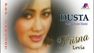 TRISNA LEVIA - DUSTA (POP DANGDUT)