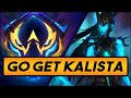 Go Get... Kalista!