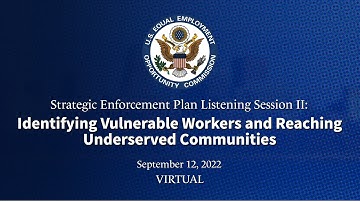 SEP Listening Session 2: Identifying Vulnerable Workers and Reaching Underserved Communities