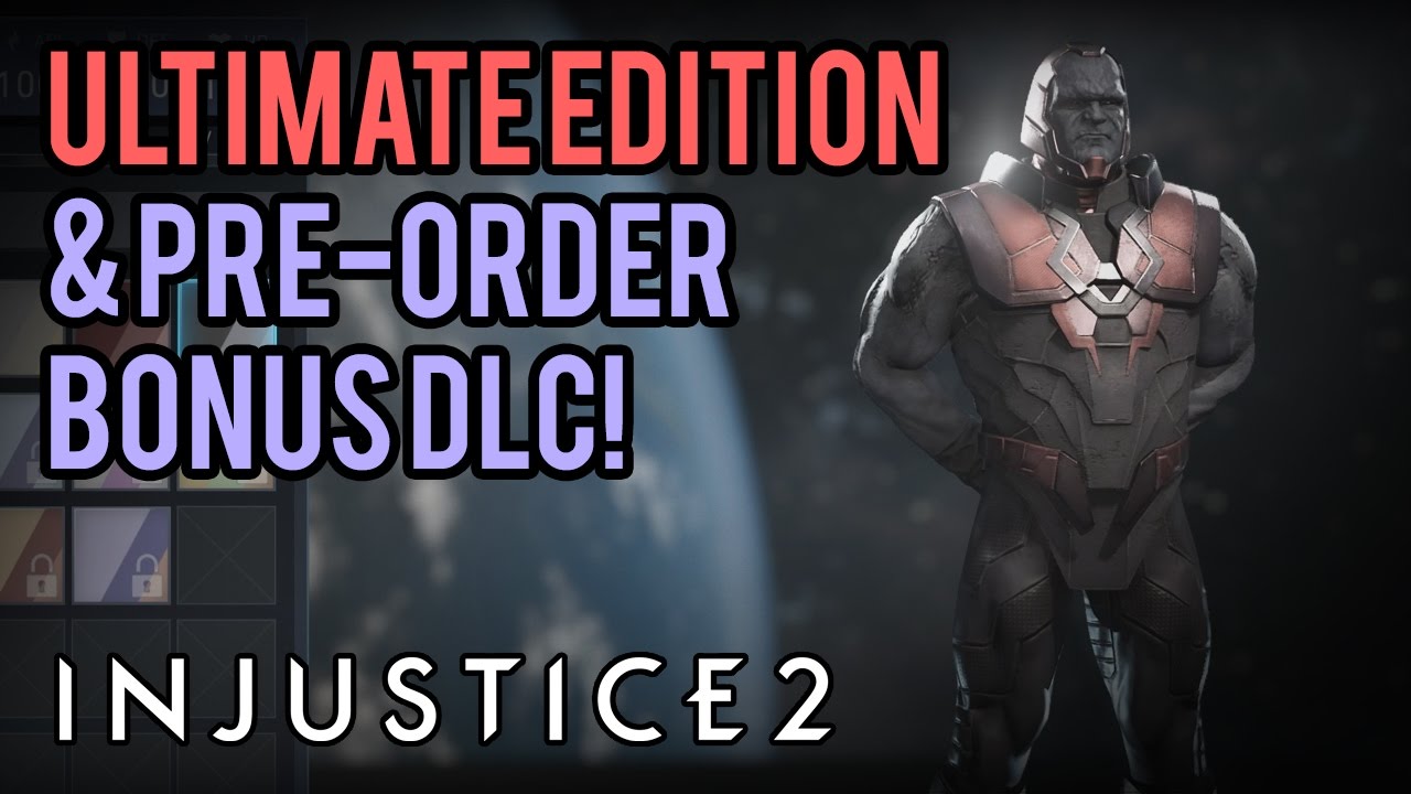 Injustice 2 Ultimate Edition & PreOrder Bonus DLC! YouTube