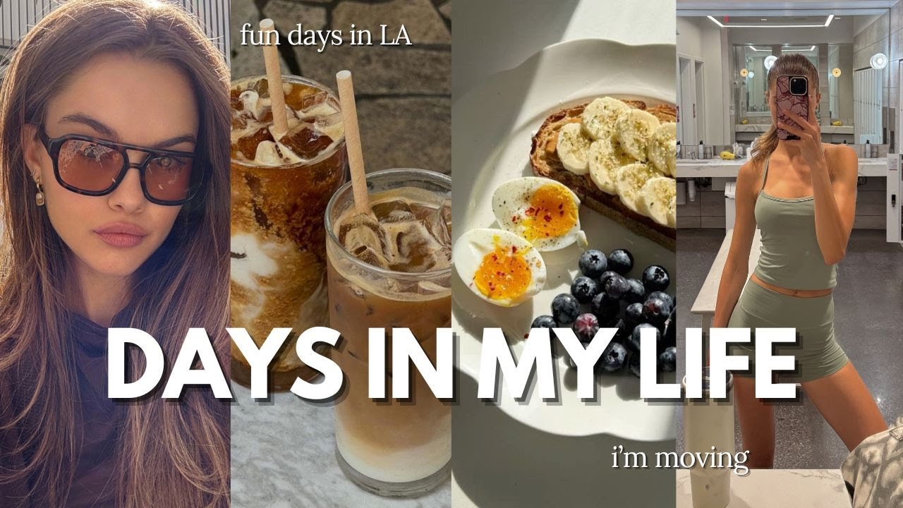 days in my life in LA ♡ i'm moving, what I eat, workouts, running errands