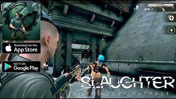 FIRST LOOK at the NEW GAME - Slaughter: The Lost Outpost / gameplay walkthrough (Android, IOS) #1