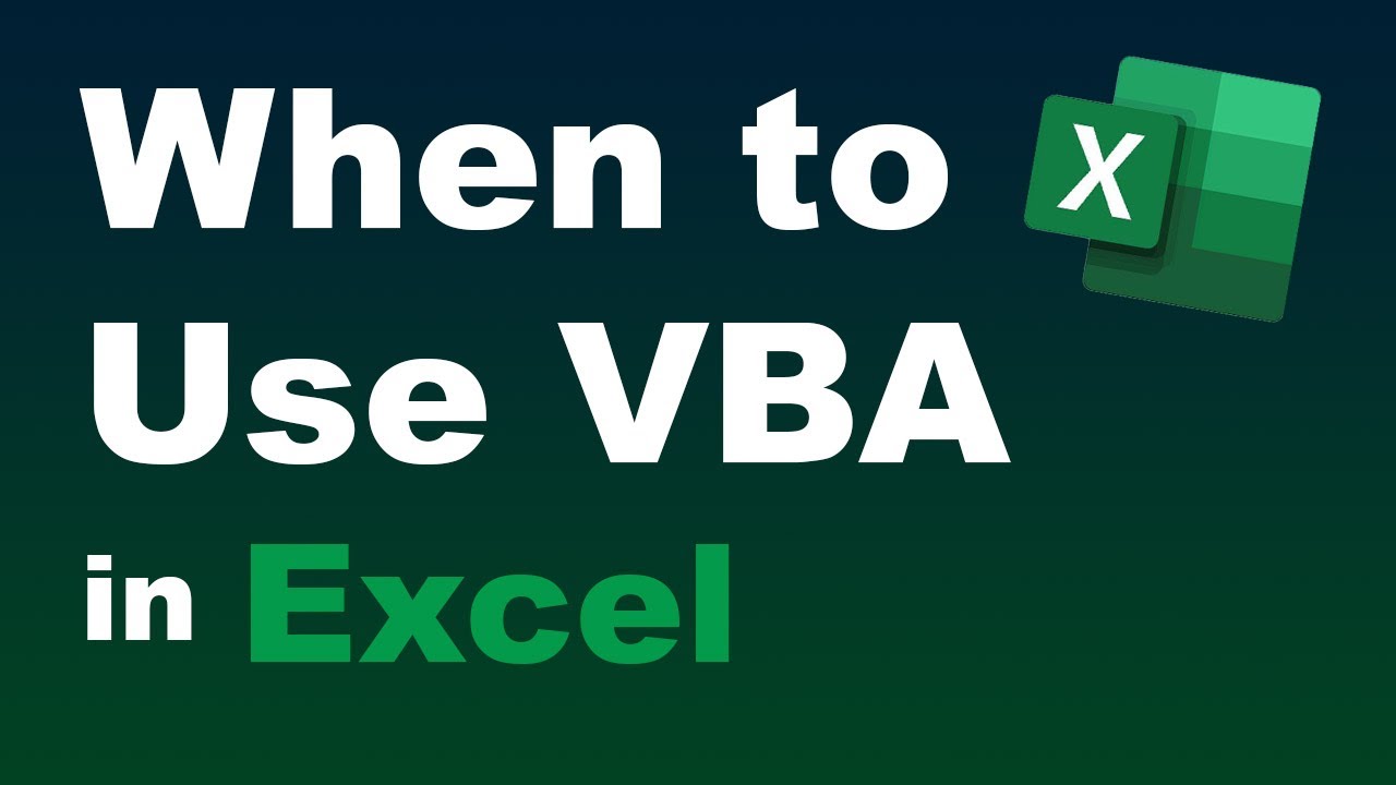 #2 - When to Use VBA in Excel (and How VBA Can Help to Speed Up Your ...