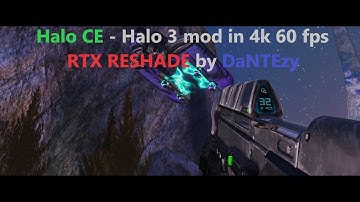 Halo Custom Edition - Halo 3 mod in 4k 60 fps - RTX reshade by DaNTEzy