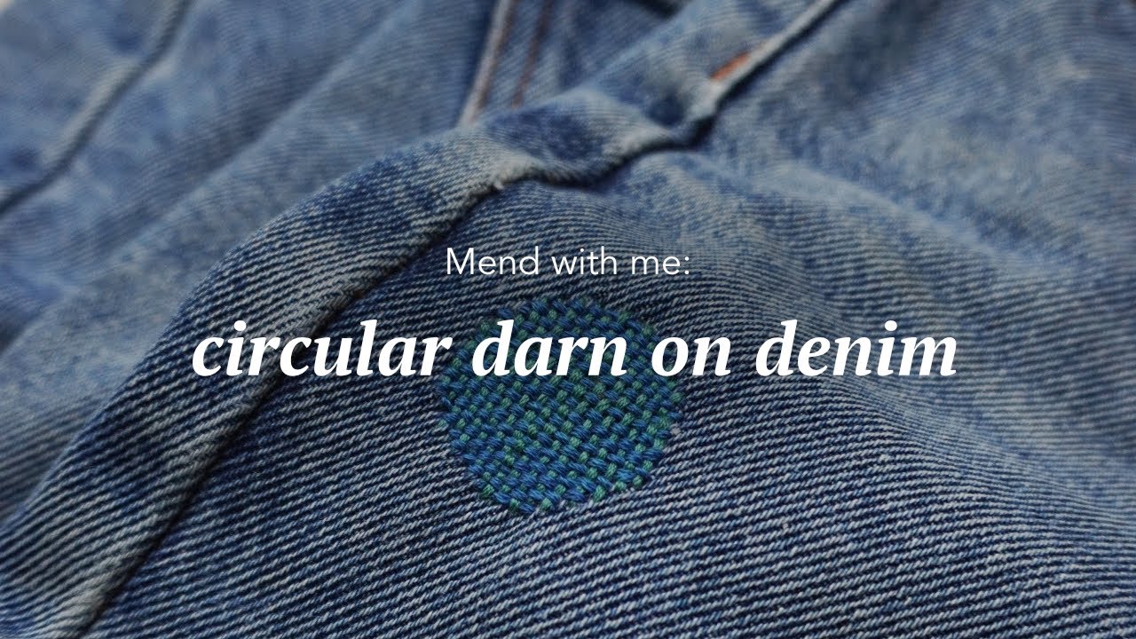 Mend with me: visible mending circular darn on denim
