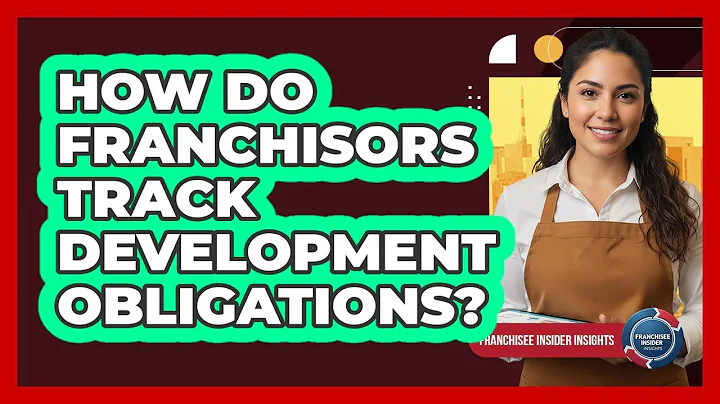 How Do Franchisors Track Development Obligations?