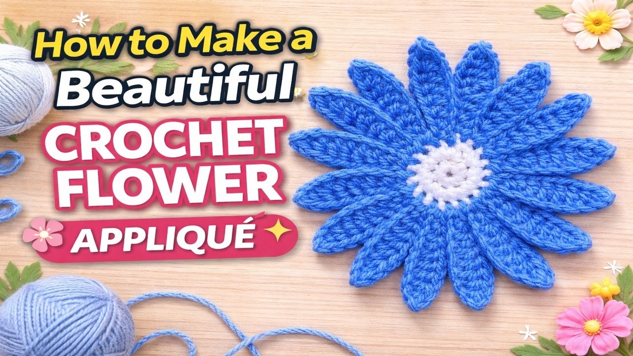 How to Make a Beautiful Crochet Flower Applique 
