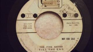 Five Satins - Till The End - Early 60's Uptempo Doo Wop chords