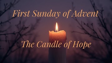 First Sunday of Advent: Lighting the Candle of HOPE 🕯️✨ | Beginning the New Liturgical Year