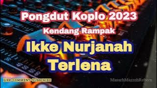 Ikke Nurjanah - Terlena Dangdur Koplo Kendang Rampak | Pongdut Lawas