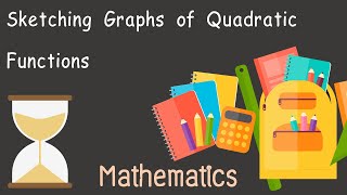 Sketching Graphs of Quadratic Functions | Mathematics M.3