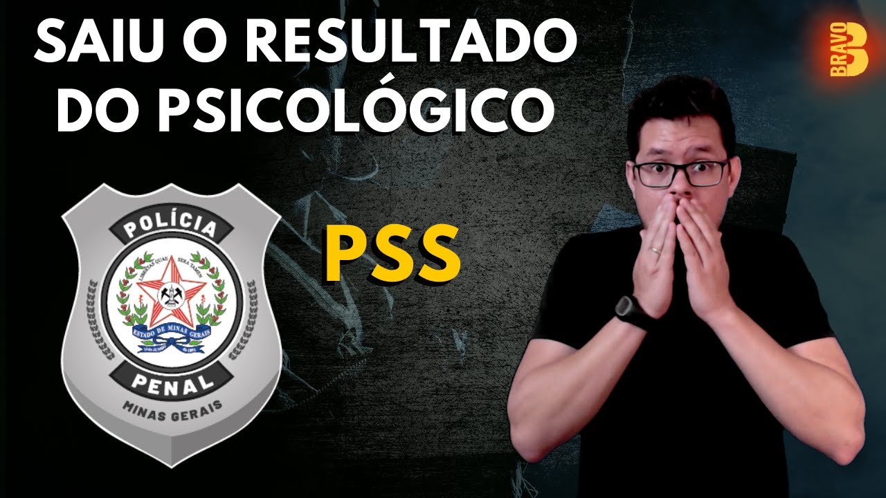 RESULTADO DO EXAME PSICOLÓGICO | POLÍCIA PENAL (PSS) | BRAVOCAST #51