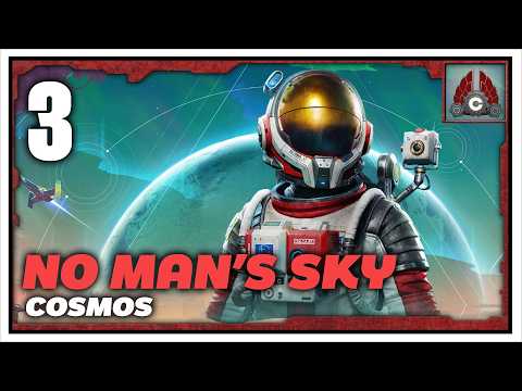 No Man's Sky Cosmos | Sponsored By Hello Games | Part 3
