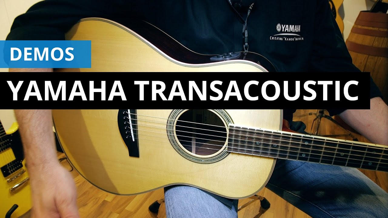 Yamaha Transacoustic: la guitarra es el efecto - YouTube