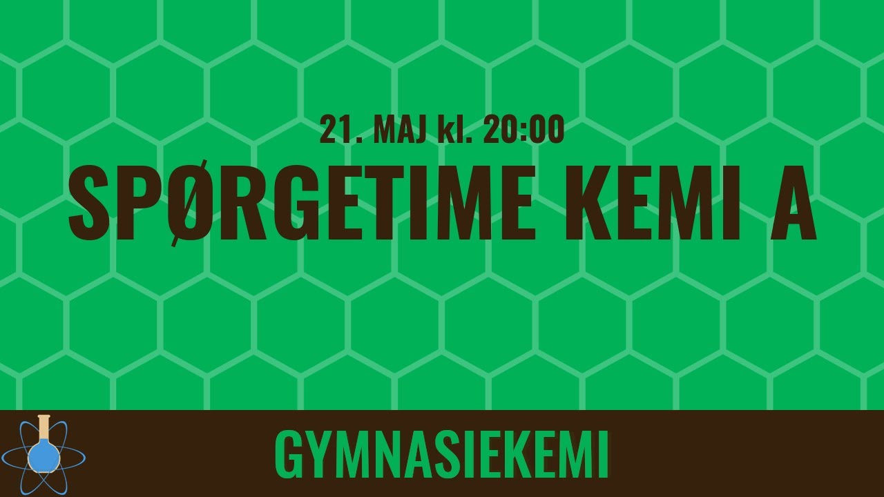 Spørgetime - Kemi A