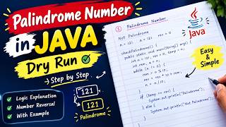 Palindrome Number in Java 🔥 | Complete Dry Run with Example | Java Coding for Beginners