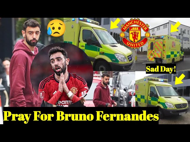 Bruno Fernandes Hø$pitalized 😥❌😥 PRAY For Him🙏 See What Happened To Manchester United Captain class=