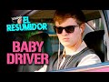 BABY DRIVER en 10 Minutos | Resumen