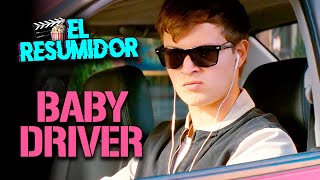 BABY DRIVER en 10 Minutos | Resumen