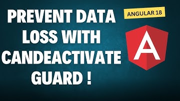 CanDeactivate GUARD Saves You from Unsaved Changes!
