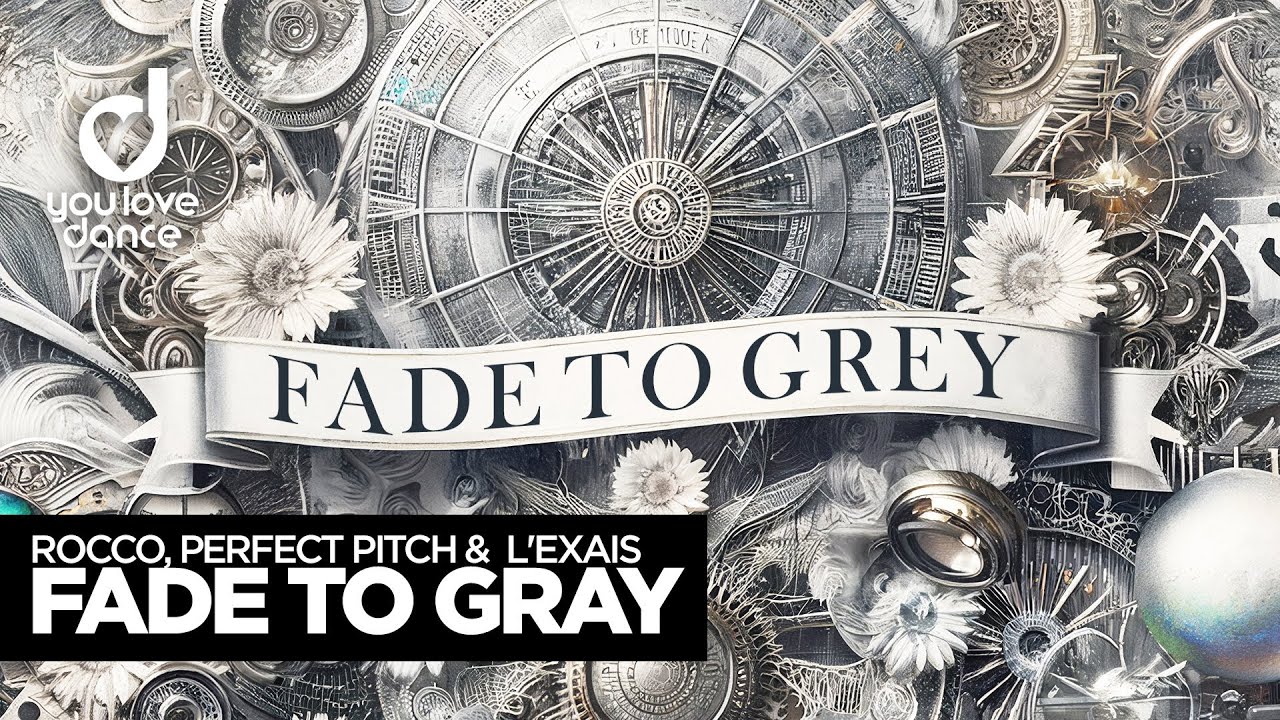 Rocco, Perfect Pitch & L'EXAIS – Fade To Grey