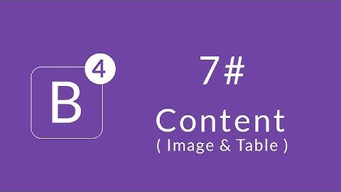 [Learn Bootstrap 4] #7 : Content ( Image & Table )