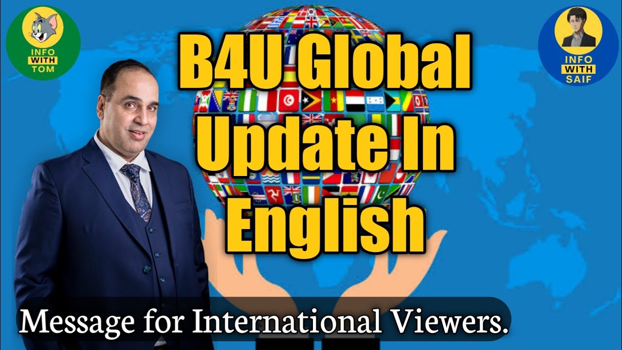 B4U Global Update For Foreigner Members | SRG World 🌍 Latest News And Updates