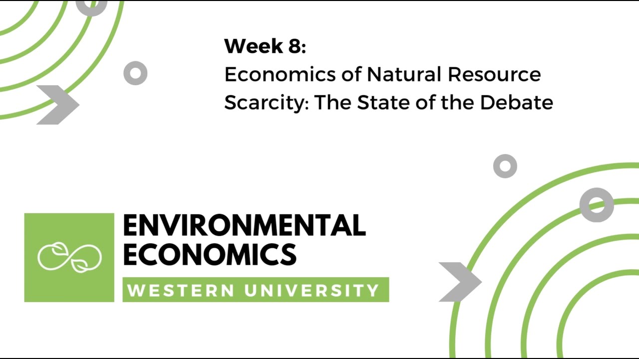 Week 8: Economics of Natural Resource Scarcity: The State of the Debate
