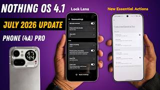 Nothing OS 4.1 July Update Adds Lock Lens & Essential Voice Upgrades | Phone (4a) Pro screenshot 1