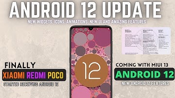 ANDROID 12 Update Started Rolling Out for XIAOMI REDMI POCO Devices || MIUI 12.5 ANDROID 12 || 🔥🔥