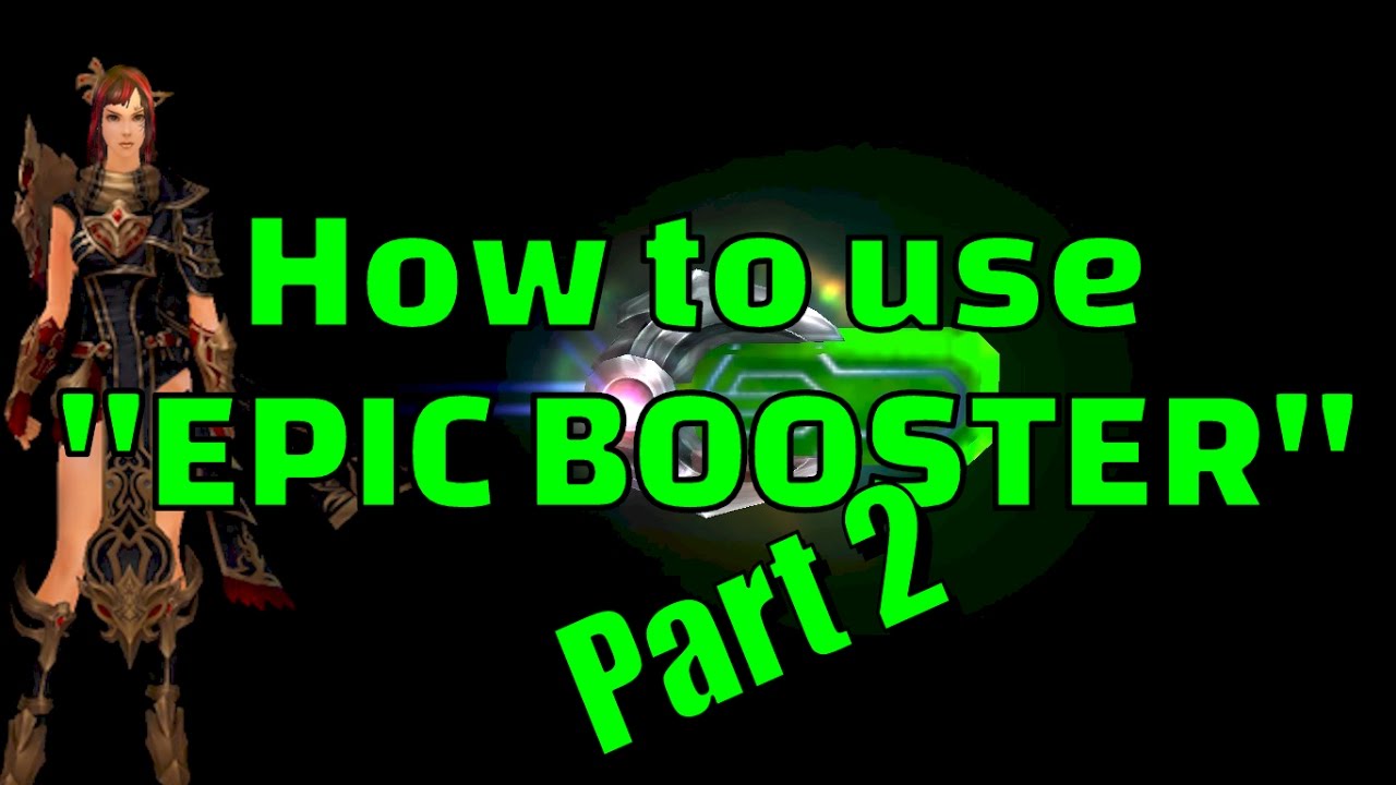 DarkZeniba´s Guide - How to use "EPIC BOOSTER" Part2