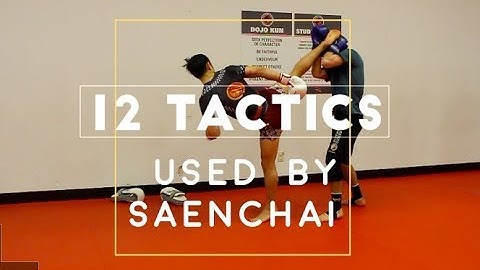 12 Signature TACTICS used by Saenchai - The Best Muay Thai Fighter