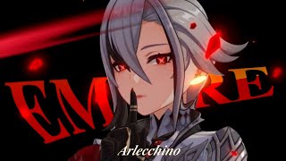 Arlecchino - EMPIRE (Slowed) [EDIT/AMV]✨