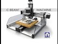 OpenBuilds® C-Beam™ Machine Build