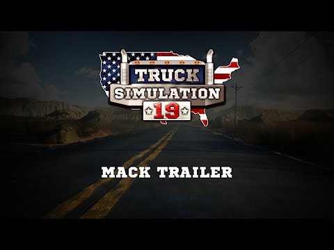 Truck Simulation 19 - MACK Trailer