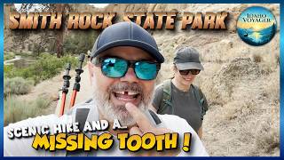 Smith Rock State Park has it all...views, snakes, and a toothless surprise!