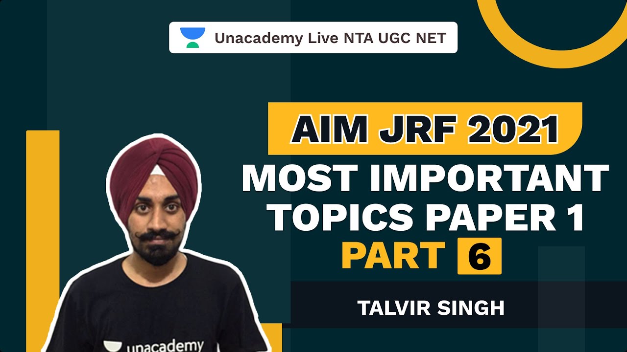 AIM JRF 2021 | Most Important Topics Paper 1 Part 6 | Talvir Singh | Unacademy Live NTA UGC NET
