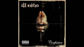 Ill Niño - This Time&#39;s for Real (Audio)