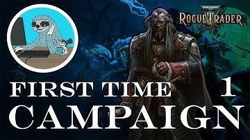 Warhammer 40k: Rogue Trader- Blind Playthrough- Part 1 (Character Creation and Prologue)