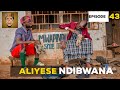 ALIYESE NDI BWANA - Episode 43