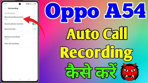 Oppo A54 Auto Call Recording Settings|| How To Enable Auto Call Recording Setting In Oppo A54