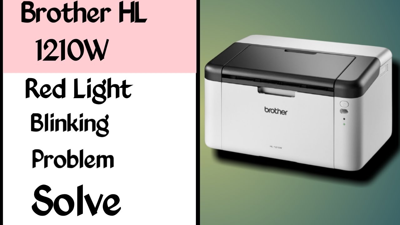 Brother HL 1210W Light Blinking || - YouTube