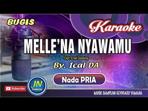 Mellena Nyawamu || Karaoke Bugis Lirik || Nada Pria || By. Ical DA