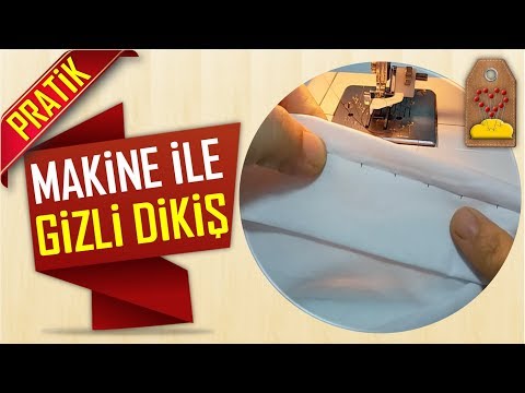 MAKİNE İLE GİZLİ DİKİŞ NASIL YAPILIR - GİZLİ DİKİŞ TEKNİĞİ - BLIND STITCH | Dikiş Hocam