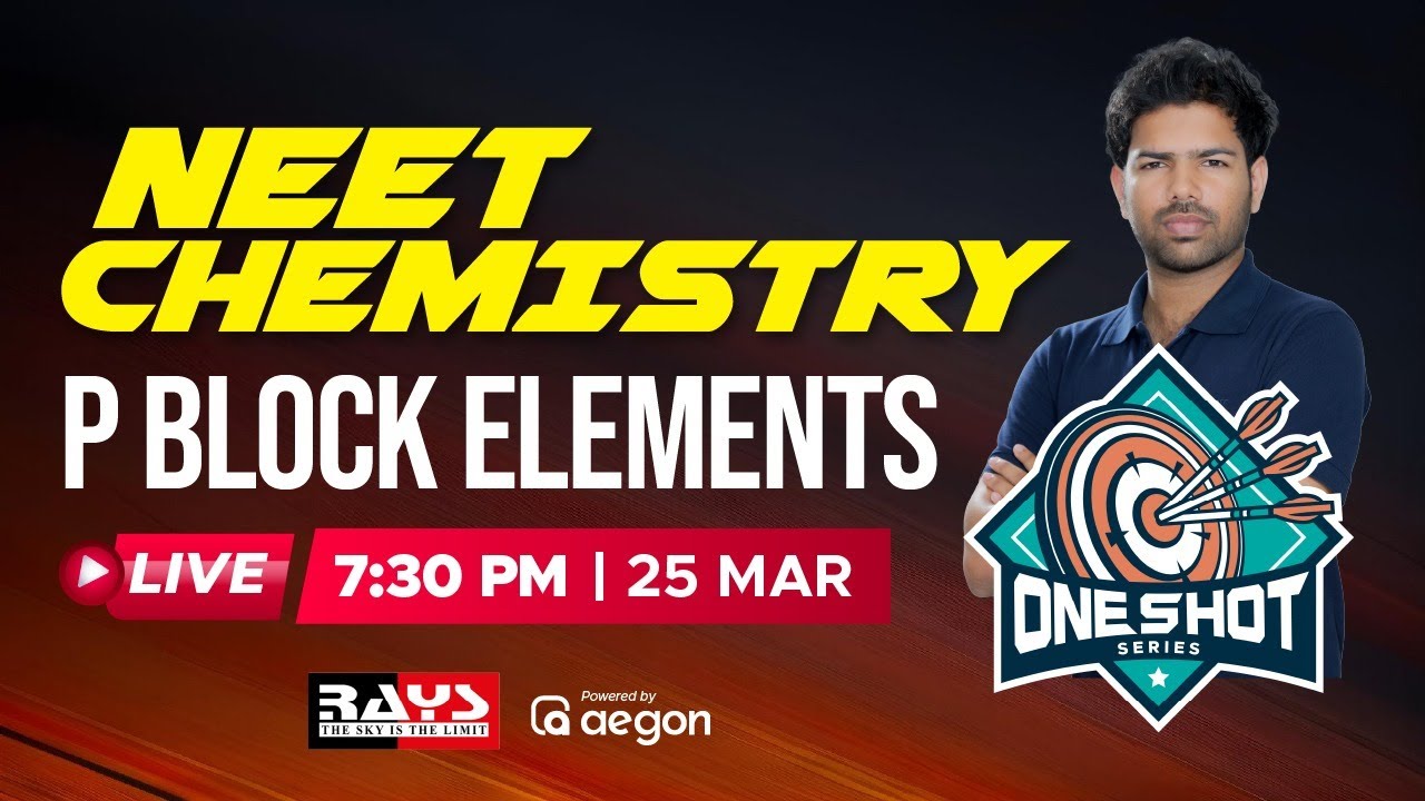 NEET CHEMISTRY 🔴 P BLOCK ELEMENTS | ONE SHOT | RAYS