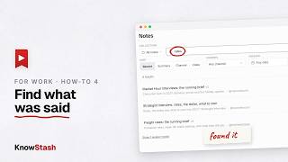 Full Find what was said: search your research library - KnowStash for work 4 Update