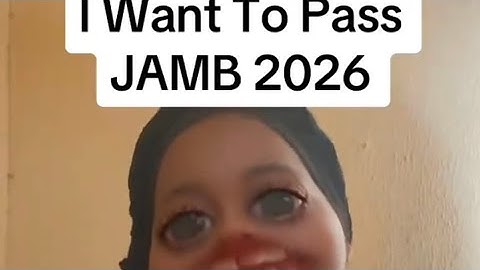 I Want To Pass JAMB 2026 